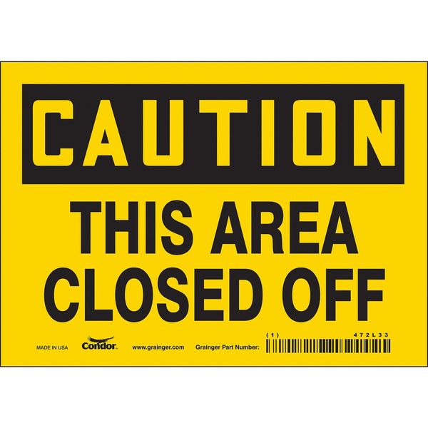 Safety Sign, 5 in Height, 7 in Width, Vinyl, Horizontal Rectangle, English, 472L33