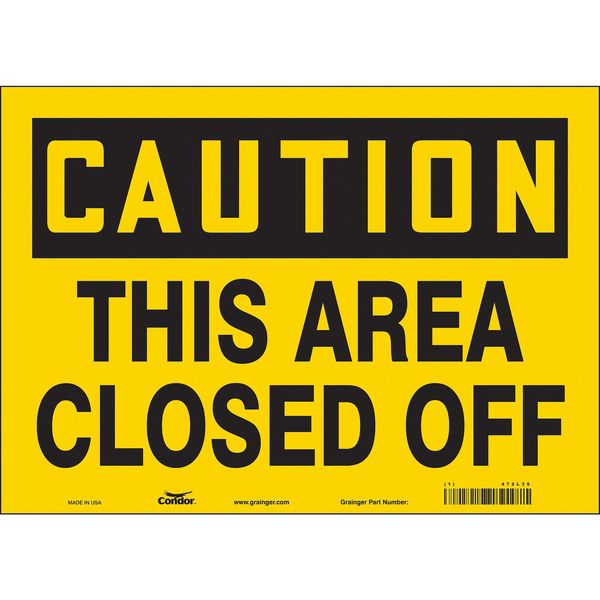 Safety Sign, 10 in Height, 14 in Width, Vinyl, Horizontal Rectangle, English, 472L35