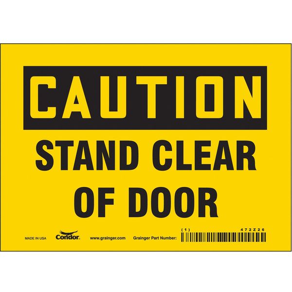Safety Sign, 5 in Height, 7 in Width, Vinyl, Horizontal Rectangle, English, 472Z26