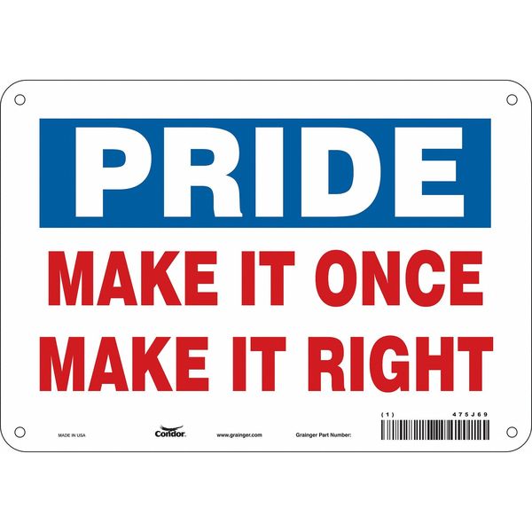 Safety Sign, 7 in Height, 10 in Width, Polyethylene, Vertical Rectangle, English, 475J69