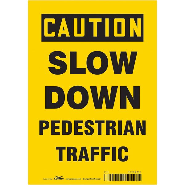 Safety Sign, 10 in Height, 7 in Width, Vinyl, Horizontal Rectangle, English, 476M81