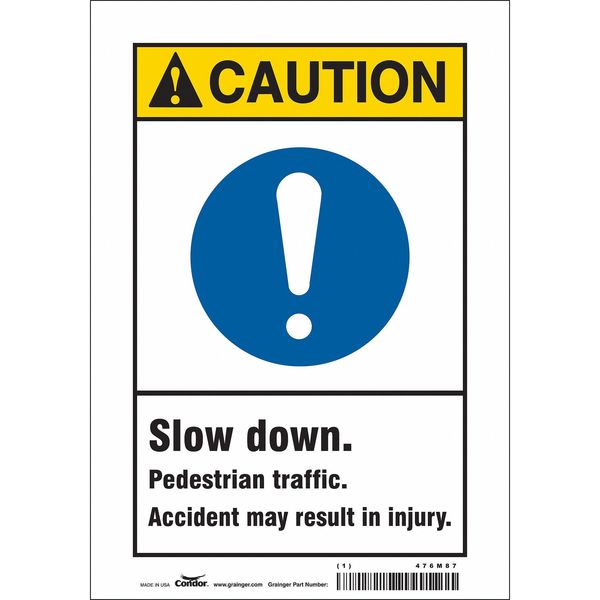 Safety Sign, 10 in Height, 7 in Width, Vinyl, Horizontal Rectangle, English, 476M87