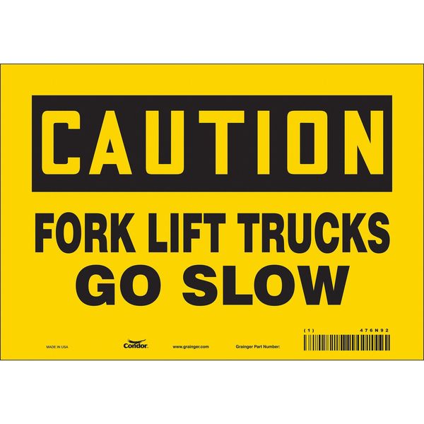 Safety Sign, 7 in Height, 10 in Width, Vinyl, Vertical Rectangle, English, 476N92