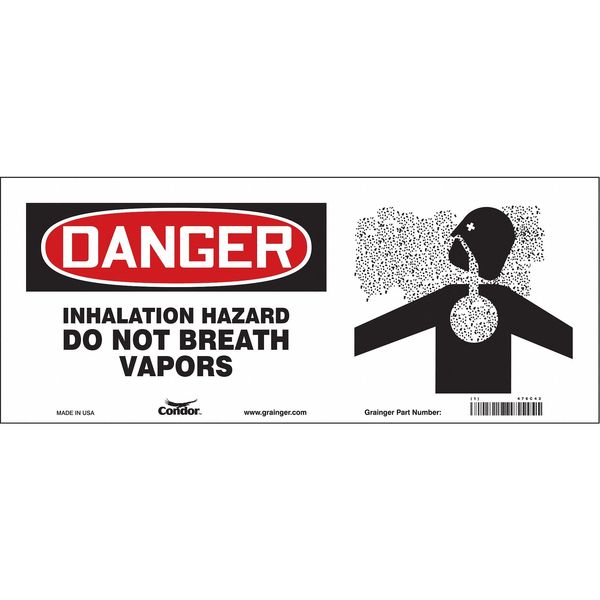 Safety Sign, 7 in H, 17 in W, Vinyl, Vertical Rectangle, English, 476C43