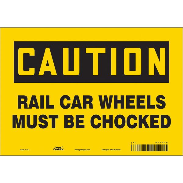 Safety Sign, 7 in Height, 10 in Width, Vinyl, Vertical Rectangle, English, 477D76