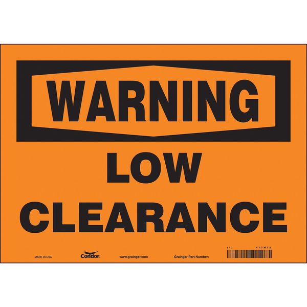 Safety Sign, 10 in Height, 14 in Width, Vinyl, Horizontal Rectangle, English, 477M75