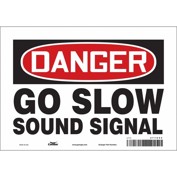 Safety Sign, 7 in Height, 10 in Width, Vinyl, Vertical Rectangle, English, 477U95
