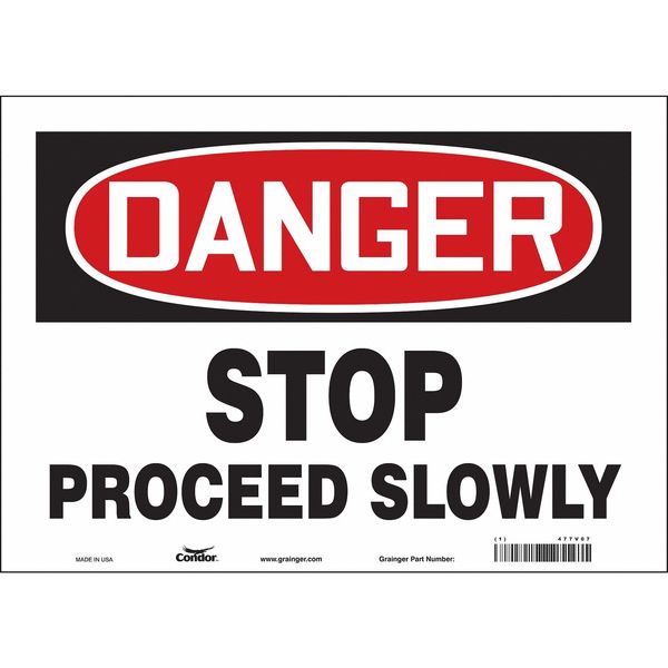 Safety Sign, 10 in Height, 14 in Width, Vinyl, Horizontal Rectangle, English, 477V07