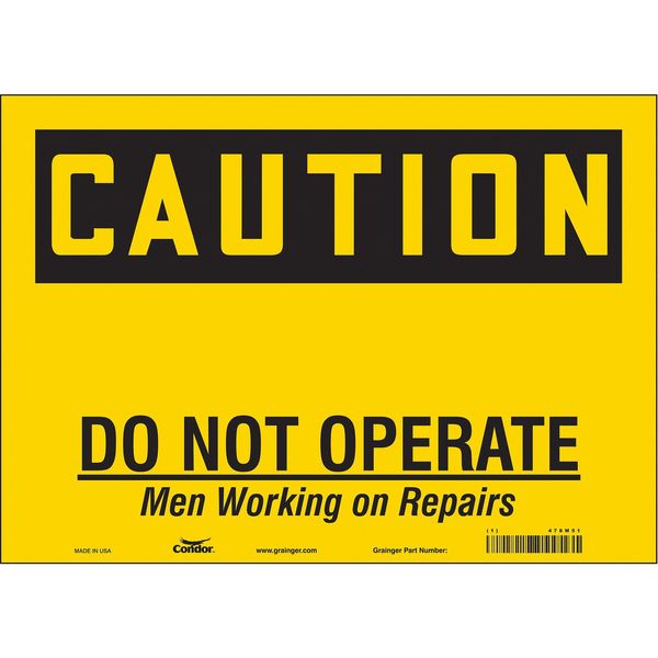 Safety Sign, 10 in Height, 14 in Width, Vinyl, Horizontal Rectangle, English, 478M51