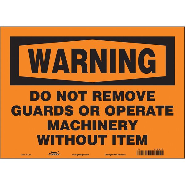 Safety Sign, 10 in Height, 14 in Width, Vinyl, Horizontal Rectangle, English, 478W07