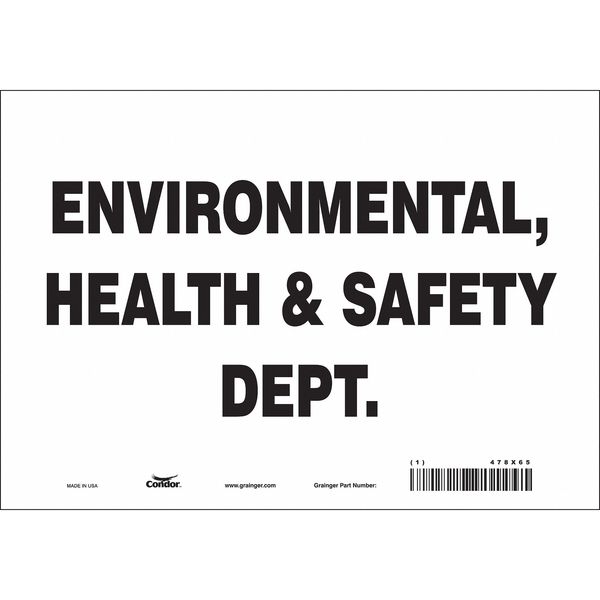 Safety Sign, 7 in Height, 10 in Width, Vinyl, Vertical Rectangle, English, 478X65