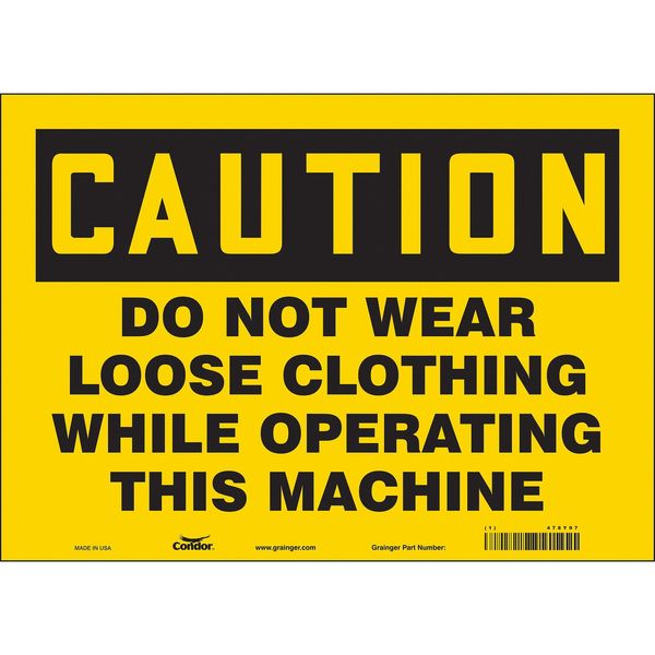 Safety Sign, 10 in Height, 14 in Width, Vinyl, Horizontal Rectangle, English, 478Y97
