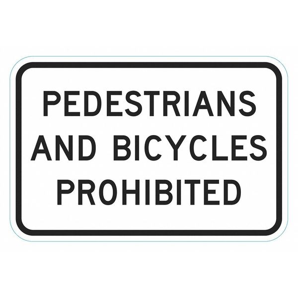Pedestrians & Bicycles Prohibited Traffic Sign, 18 in Height, 12 in Width, Aluminum, English