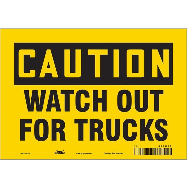 Safety Sign, 7 in Height, 10 in Width, Vinyl, Vertical Rectangle, English, 485K83