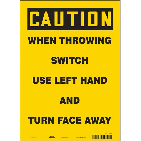 Safety Sign, 14 in Height, 10 in Width, Vinyl, Vertical Rectangle, English, 485Y96
