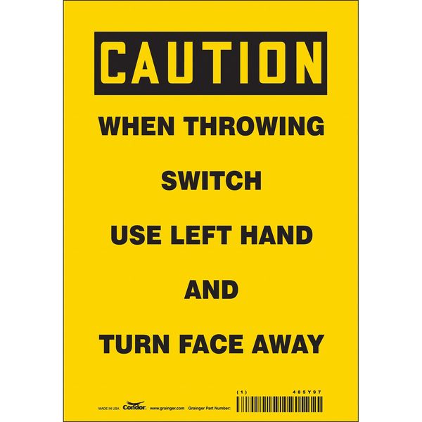 Safety Sign, 10 in Height, 7 in Width, Vinyl, Horizontal Rectangle, English, 485Y97