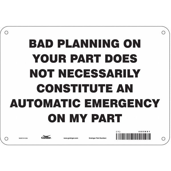 Safety Sign, 7 in Height, 10 in Width, Polyethylene, Vertical Rectangle, English, 486N91