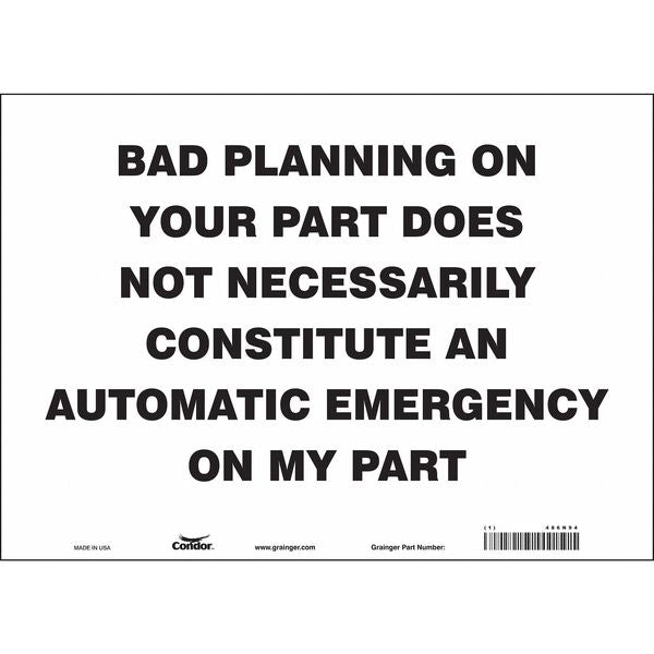 Safety Sign, 10 in Height, 14 in Width, Vinyl, Horizontal Rectangle, English, 486N94