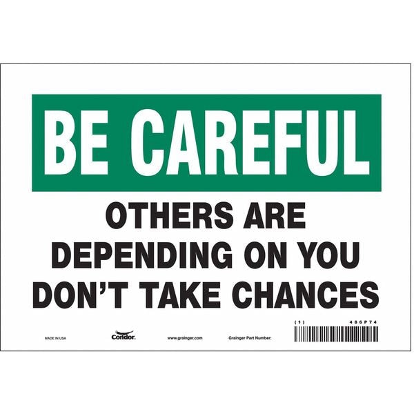 Safety Sign, 7 in Height, 10 in Width, Vinyl, Vertical Rectangle, English, 486P74
