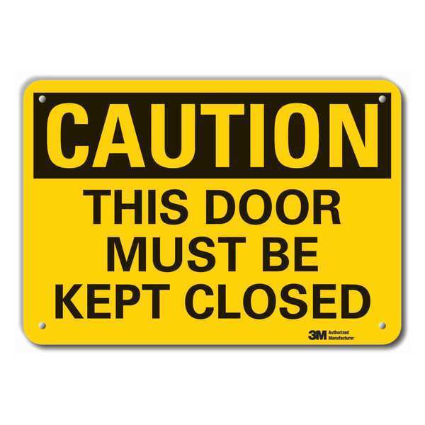 Caution Sign, 10 in. H, Aluminum, Door Must