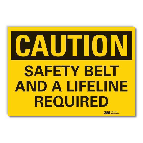 Caution Sign, 10 in. H, Vinyl, Safety Belt