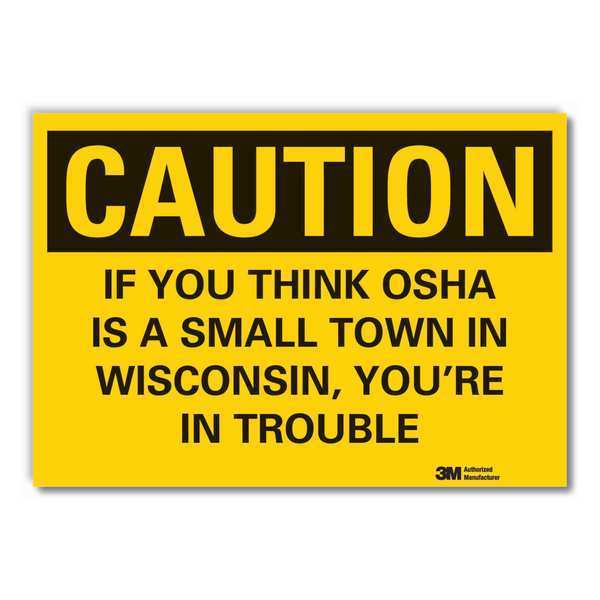 Caution Sign, 10 in. H, Vinyl, LCU3-0458-RD_14x10