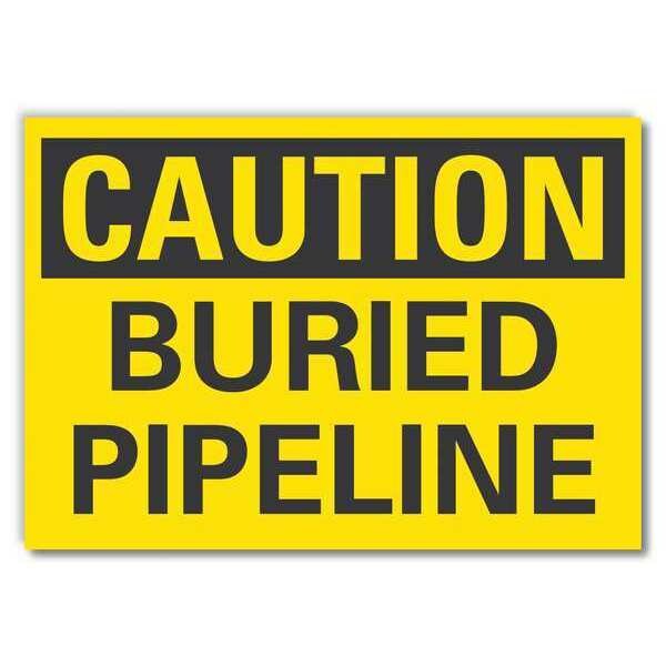 Buried Pipeline Caution Reflective Label, 7 in Height, 10 in Width, Reflective Sheeting, English