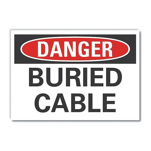 Buried Cable Danger Label, 7 in H, 10 in W, Polyester, Vertical, English, LCU4-0351-ND_10X7