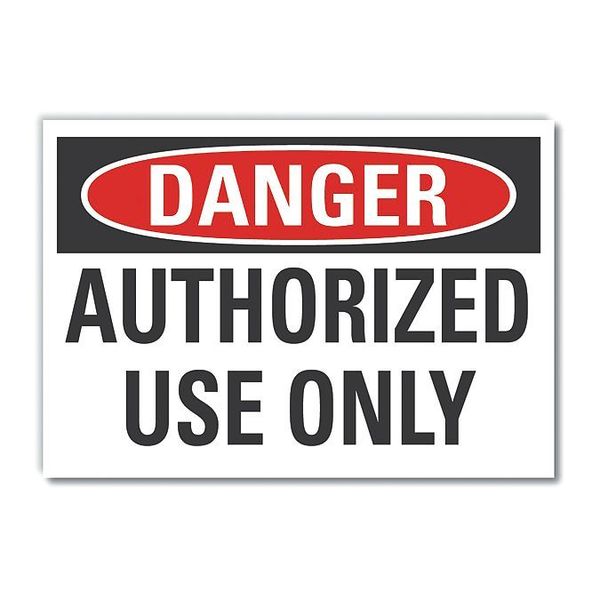 Authorized Use Danger Reflective Label, 7 in Height, 10 in Width, Reflective Sheeting, English
