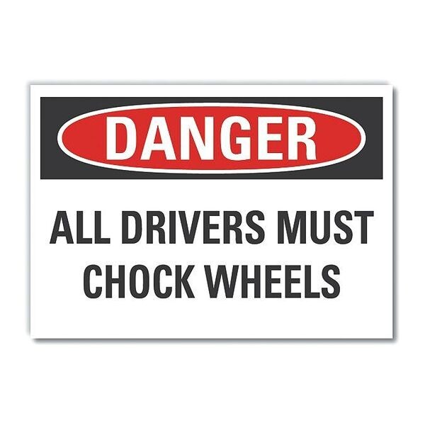 Chock Wheels Danger Label, 3 1/2 in H, 5 in W, Polyester, Horizontal Rectangle, LCU4-0501-ND_5X3.5