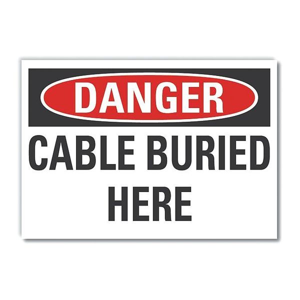Buried Cable Danger Label, 5 in H, 7 in W, Polyester, Horizontal, English, LCU4-0391-ND_7X5
