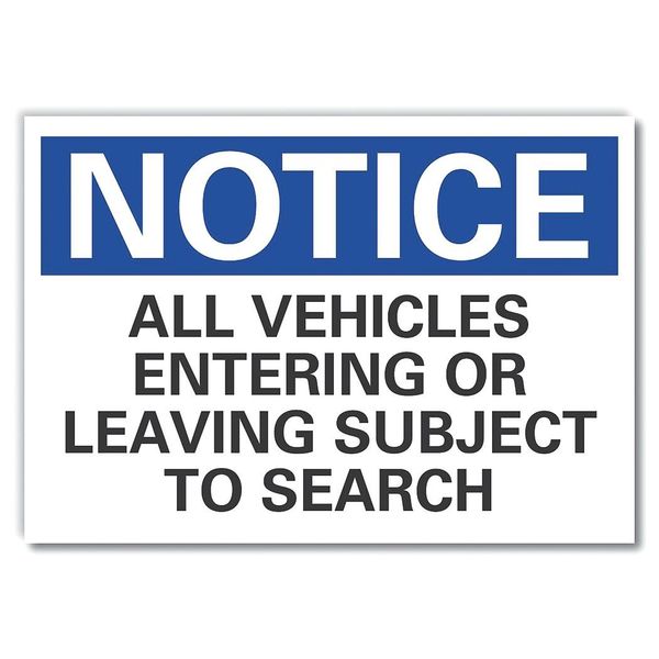 Notice Sign, 7 in H, 10 in W, Polyester, Vertical Rectangle, English, LCU5-0233-ND_10X7