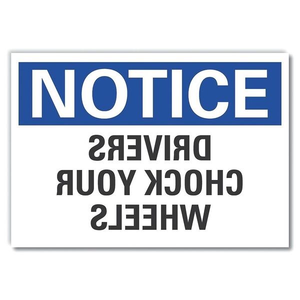 Chock Wheels Notice Label, 10 in H, 14 in W, Polyester, Horizontal Rectangle, LCU5-0177-ND_14X10