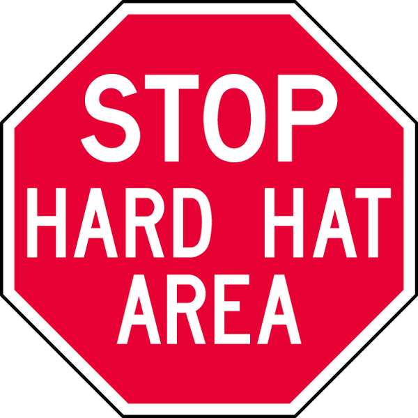 Reflective  Hard Hat Stop Sign, 12 in Height, 12 in Width, Aluminum, Octagon, English