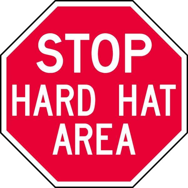 Reflective  Hard Hat Stop Sign, 6 in Height, 6 in Width, Aluminum, Octagon, English