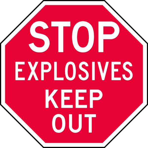 Reflective  Explosive Materials Stop Sign, 6 in Height, 6 in Width, Aluminum, Octagon, English